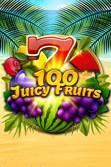Бесплатная игра 100 Juicy Fruits | Вулкан Казино играть онлайн