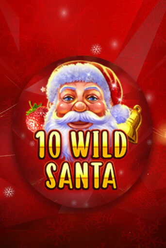 Бесплатная игра 10 Wild Santa - Red Santa | Вулкан Казино играть онлайн