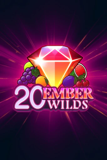 Бесплатная игра 20 Ember Wilds | Вулкан Казино играть онлайн