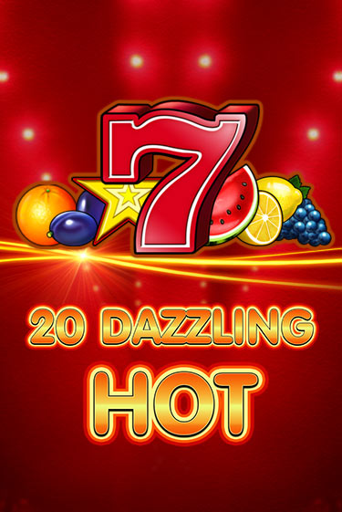 Бесплатная игра 20 Dazzling Hot | Вулкан Казино играть онлайн