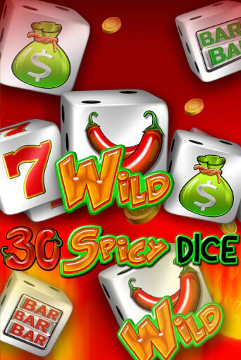 Бесплатная игра 30 Spicy Dice | Вулкан Казино играть онлайн