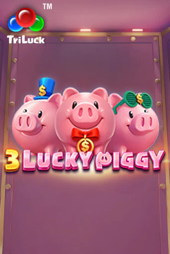 Бесплатная игра 3 LUCKY PIGGY | Вулкан Казино играть онлайн