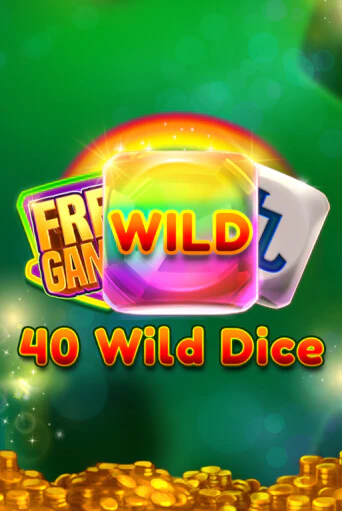 Бесплатная игра 40 Wild Dice   | Вулкан Казино играть онлайн