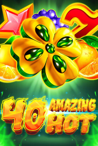Бесплатная игра 40 Amazing Hot | Вулкан Казино играть онлайн
