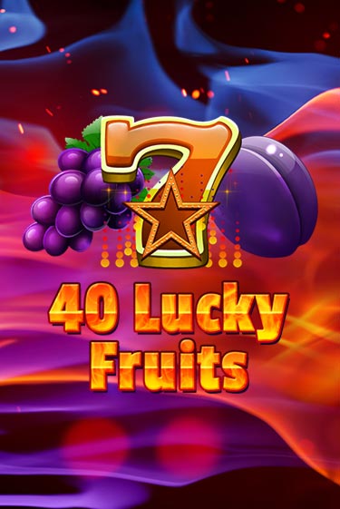 Бесплатная игра 40 Lucky Fruits | Вулкан Казино играть онлайн