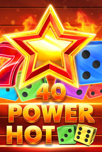 Бесплатная игра 40 Power Hot Dice | Вулкан Казино играть онлайн