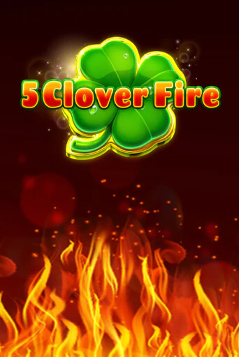 Бесплатная игра 5 Clover Fire | Вулкан Казино играть онлайн