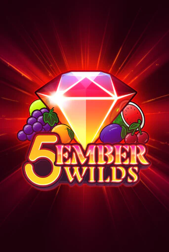 Бесплатная игра 5 Ember Wilds | Вулкан Казино играть онлайн