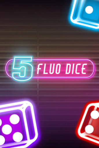 Бесплатная игра 5 Fluo Dice | Вулкан Казино играть онлайн