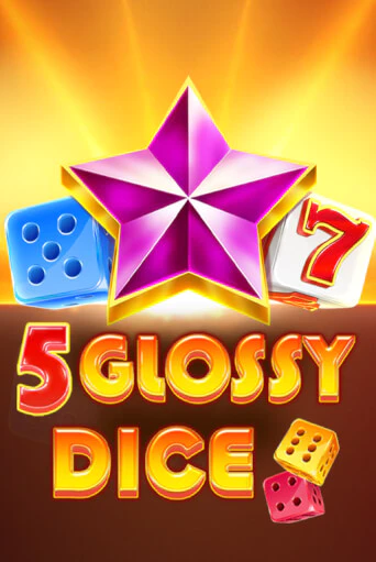 Бесплатная игра 5 Glossy Dice | Вулкан Казино играть онлайн
