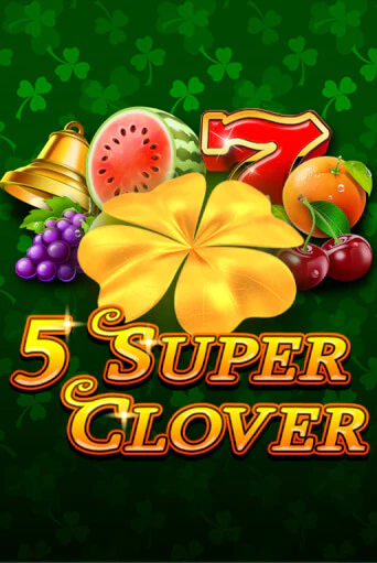 Бесплатная игра 5 Super Clover | Вулкан Казино играть онлайн