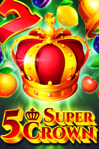 Бесплатная игра 5 Super Crown | Вулкан Казино играть онлайн