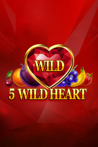 Бесплатная игра 5 Wild Heart - Red Stone | Вулкан Казино играть онлайн
