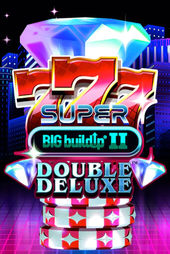 Бесплатная игра 777 Super BIG BuildUp II Double Deluxe | Вулкан Казино играть онлайн