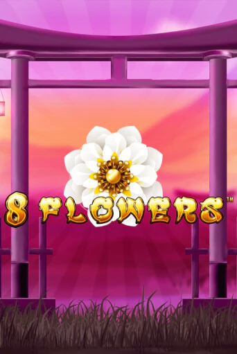 Бесплатная игра 8 Flowers | Вулкан Казино играть онлайн