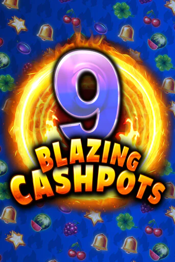Бесплатная игра 9 Blazing Cashpots | Вулкан Казино играть онлайн
