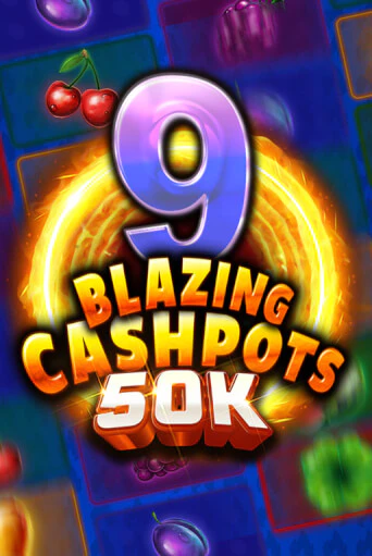 Бесплатная игра 9 Blazing Cashpots 50K | Вулкан Казино играть онлайн