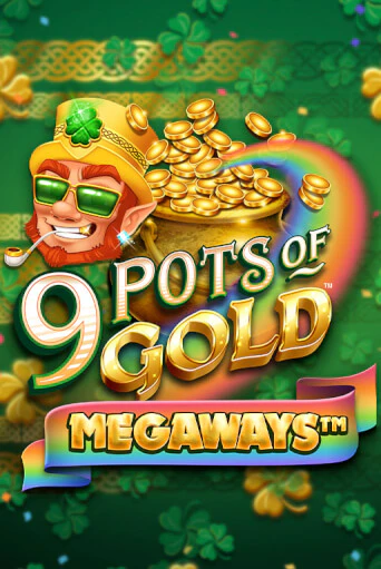 Бесплатная игра 9 Pots of Gold Megaways VF | Вулкан Казино играть онлайн