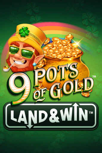 Бесплатная игра 9 Pots of Gold Land & Win™ | Вулкан Казино играть онлайн