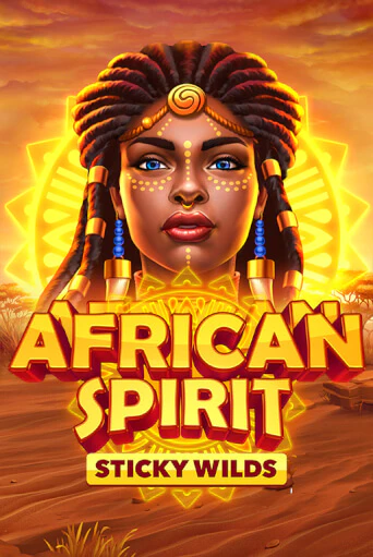 Бесплатная игра African Spirit Sticky Wilds | Вулкан Казино играть онлайн