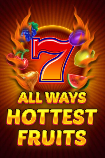 Бесплатная игра All Ways Hottest Fruits | Вулкан Казино играть онлайн