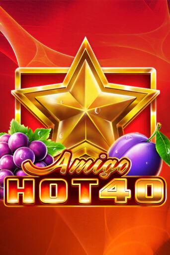 Бесплатная игра Amigo Hot 40 | Вулкан Казино играть онлайн
