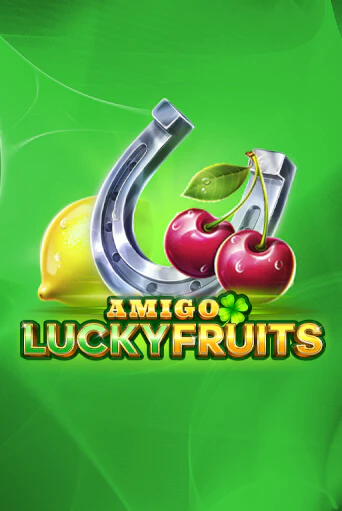 Бесплатная игра Amigo Lucky Fruits | Вулкан Казино играть онлайн