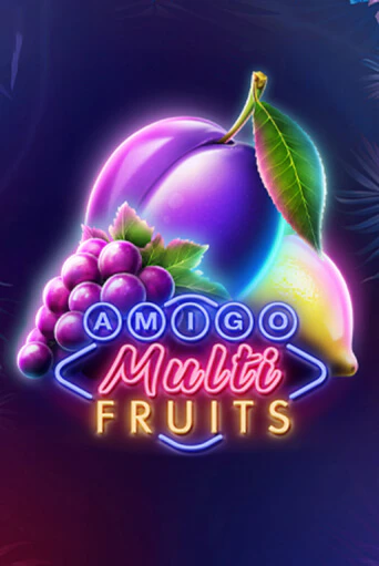 Бесплатная игра Amigo Multifruits | Вулкан Казино играть онлайн