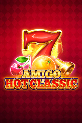 Бесплатная игра Amigo Hot Classic | Вулкан Казино играть онлайн