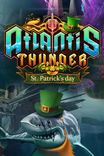 Бесплатная игра Atlantis Thunder St Patrick's Edition | Вулкан Казино играть онлайн