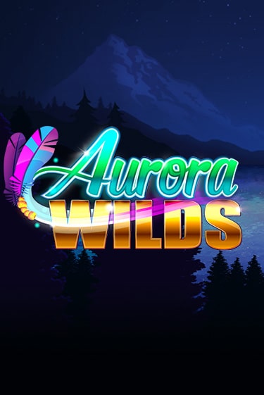 Бесплатная игра Aurora Wilds | Вулкан Казино играть онлайн