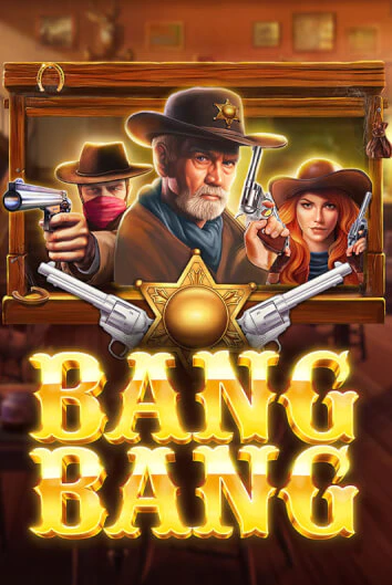 Бесплатная игра Bang Bang | Вулкан Казино играть онлайн