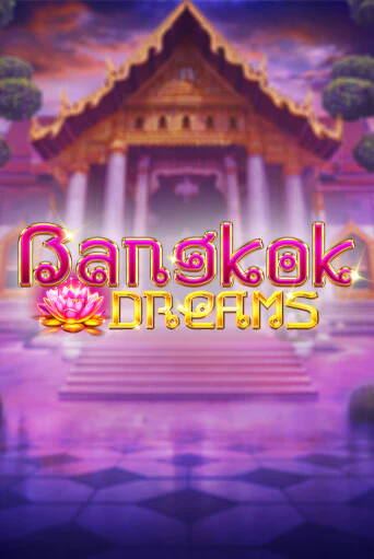 Бесплатная игра Bangkok Dreams Gamble Feature | Вулкан Казино играть онлайн