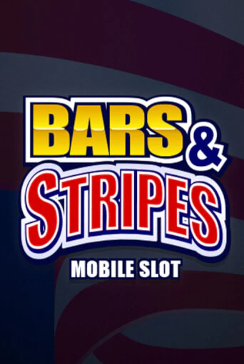 Бесплатная игра Bars And Stripes | Вулкан Казино играть онлайн