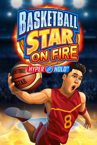 Бесплатная игра Basketball Star on Fire | Вулкан Казино играть онлайн