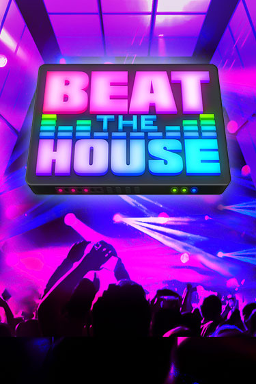 Бесплатная игра Beat The House | Вулкан Казино играть онлайн
