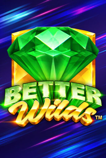 Бесплатная игра Better Wilds | Вулкан Казино играть онлайн