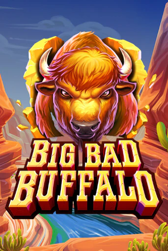 Бесплатная игра Big Bad Buffalo | Вулкан Казино играть онлайн