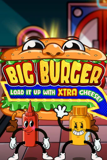 Бесплатная игра Big Burger Load it up with Xtra Cheese | Вулкан Казино играть онлайн