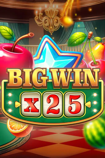 Бесплатная игра Big Win x25 | Вулкан Казино играть онлайн