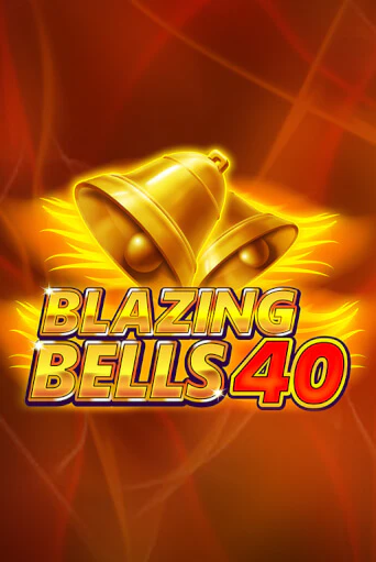 Бесплатная игра Blazing  Bells 40 | Вулкан Казино играть онлайн