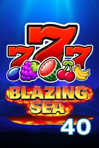 Бесплатная игра Blazing Sea 40 | Вулкан Казино играть онлайн