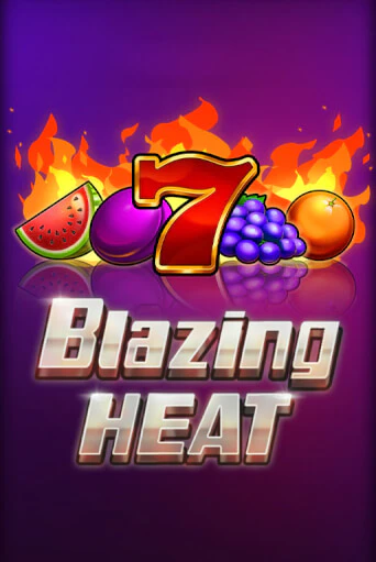 Бесплатная игра Blazing Heat | Вулкан Казино играть онлайн