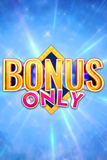 Бесплатная игра Bonus Only | Вулкан Казино играть онлайн