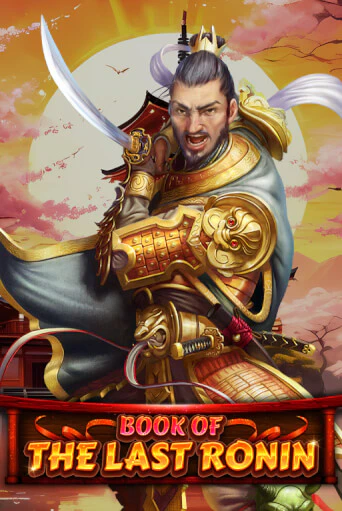 Бесплатная игра Book Of The Last Ronin | Вулкан Казино играть онлайн