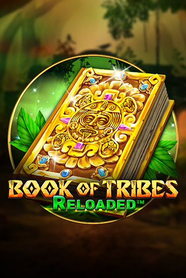 Бесплатная игра Book Of Tribes Reloaded | Вулкан Казино играть онлайн
