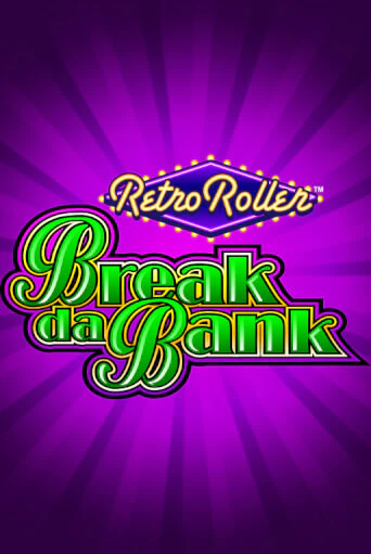 Бесплатная игра Break da Bank Retro Roller™ | Вулкан Казино играть онлайн