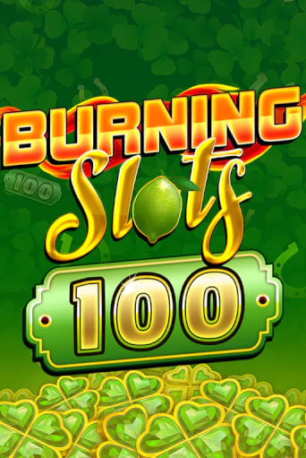 Бесплатная игра Burning Slots 100 | Вулкан Казино играть онлайн