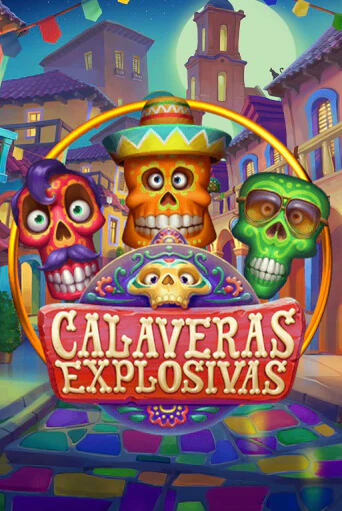 Бесплатная игра Calaveras Explosivas | Вулкан Казино играть онлайн
