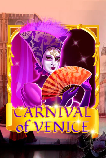 Бесплатная игра Carnival Of Venice | Вулкан Казино играть онлайн
